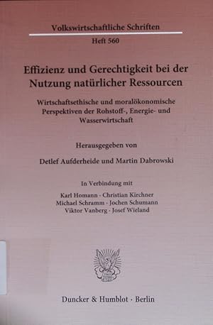 Immagine del venditore per Effizienz und Gerechtigkeit bei der Nutzung natrlicher Ressourcen. Wirtschaftsethische und moralkonomische Perspektiven der Rohstoff-, Energie- und Wasserwirtschaft. venduto da Antiquariat Bookfarm