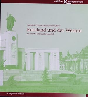 Bild des Verkufers fr Russland und der Westen - Chancen fr eine neue Partnerschaft. 131. Bergedorfer Gesprchskreis : 24. - 26. Juni 2005, Potsdam/Berlin. zum Verkauf von Antiquariat Bookfarm