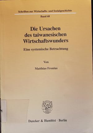 Immagine del venditore per Die Ursachen des taiwanesischen Wirtschaftswunders. Eine systemische Betrachtung. venduto da Antiquariat Bookfarm