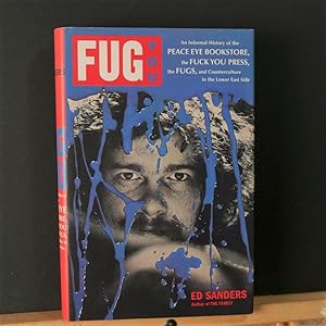 Image du vendeur pour Fug You: An Informal History of the Peace Eye Bookstore, the Fuck You Press, the Fugs, and Counterculture in the Lower East Side mis en vente par Tree Frog Fine Books and Graphic Arts