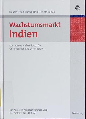 Bild des Verkufers fr Wachstumsmarkt Indien. Das Investitionshandbuch fr Unternehmen und deren Berater. zum Verkauf von Antiquariat Bookfarm