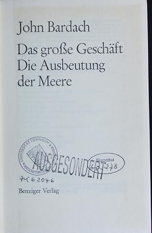 Image du vendeur pour Das groe Geschft. Die Ausbeutung der Meere. mis en vente par Antiquariat Bookfarm