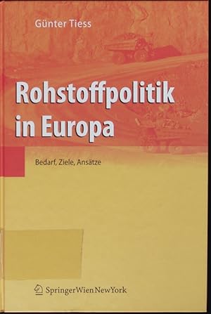 Seller image for Rohstoffpolitik in Europa. Bedarf, Ziele, Anstze ; [mit 21 Tabellen. for sale by Antiquariat Bookfarm