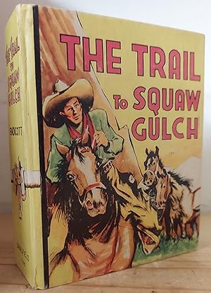 The Trail to Squaw Gulch : A Circle J Story