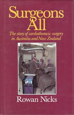 Surgeons All: Story of Cardiothoracic Surgery in Australia and New Zealand