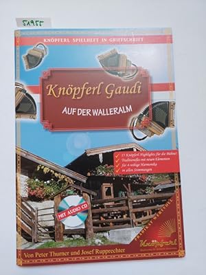 Knöpferl-Gaudi auf der Walleralm (komplett mit CD): für Steirische Handharmonika in Griffschrift ...