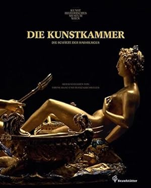 Image du vendeur pour Die Kunstkammer: Die Schtze der Habsburger mis en vente par WeBuyBooks