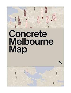 Seller image for Concrete Melbourne Map: Guide Map to Melbourne\ s Concrete and Brutalist Architecture for sale by moluna