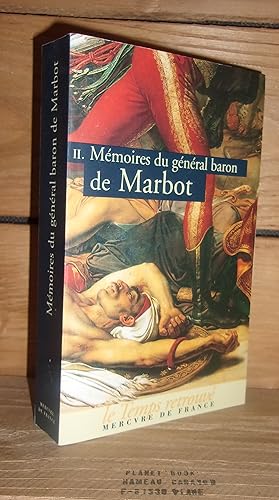 Imagen del vendedor de MEMOIRES DU GENERAL BARON DE MARBOT - Tome II : Torrs-Vdras, La Brsina, Leipzig, Waterloo a la venta por Planet's books