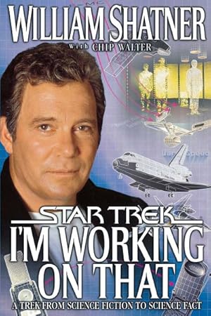 Seller image for I'm Working on That : A Trek from Science Fiction to Science Fact for sale by GreatBookPrices