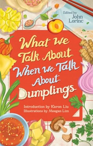 Seller image for What We Talk About When We Talk About Dumplings for sale by GreatBookPrices
