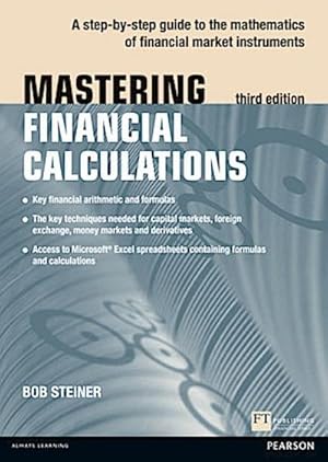 Imagen del vendedor de Mastering Financial Calculations : A step-by-step guide to the mathematics of financial market instruments a la venta por AHA-BUCH GmbH