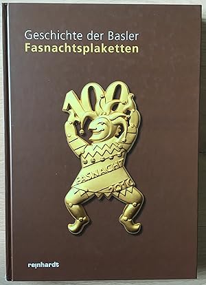 Seller image for Geschichte der Basler Fasnachtsplaketten for sale by buch&kunst