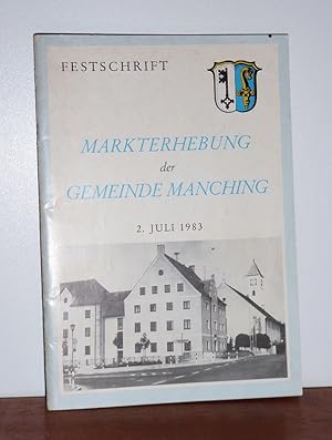 Festschrift zur Markterhebung der Gemeinde Manching am 2.Juli 1983.
