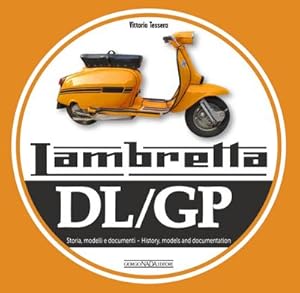 Bild des Verkufers fr Lambretta DL/GP : History, models and documents zum Verkauf von AHA-BUCH GmbH