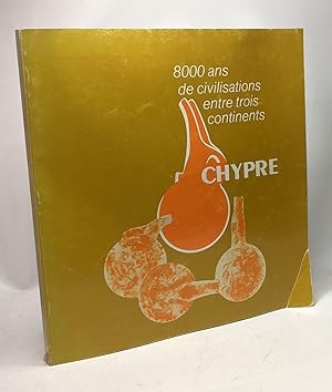 Imagen del vendedor de Chypre 8000 ans de civilisations entre trois continents - Muse Royal de Mariemont 26 Mars - 29 aot 1982 a la venta por crealivres