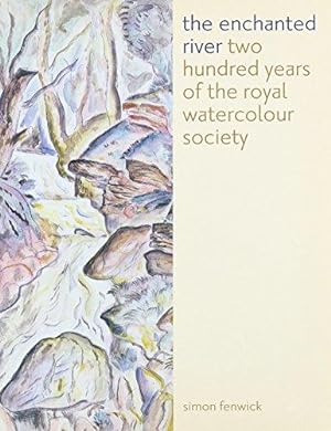 Seller image for Enchanted River: Two Hundred Years of the Royal Watercolour Society for sale by WeBuyBooks