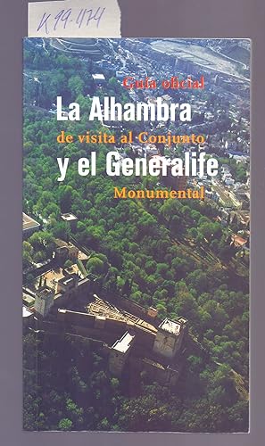 Seller image for LA ALHAMBRA Y EL GENERALIFE - GUIA OFICIAL, DE VISITA AL CONJUNTO MUNUMENTAL for sale by Libreria 7 Soles