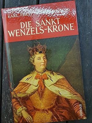 Seller image for Die Sankt Wenzels-Krone und die bhmischen Insignien for sale by Seitenreise