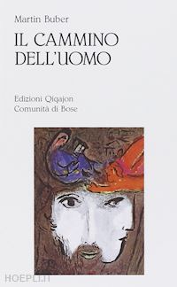 Seller image for IL CAMMINO DELL'UOMO SECONDO L' INSEGNAMENTO CHASSIDICO for sale by Librightbooks