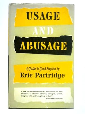 Bild des Verkufers fr Usage and Abusage - A Guide to Good English zum Verkauf von World of Rare Books