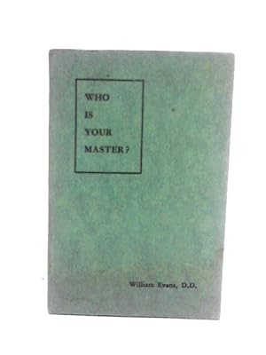 Image du vendeur pour Who Is Your Master? mis en vente par World of Rare Books