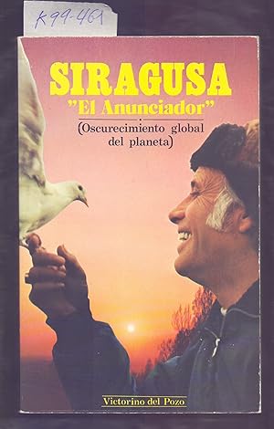 Seller image for SIRAGUSA, EL ANUNCIADOR (OSCURECIMIENTO GLOBAL DEL PLANETA) for sale by Libreria 7 Soles