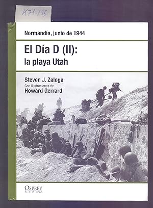 Seller image for EL DIA D (II) LA PLAYA UTAH - NORMANDIA, JUNIO DE 1944 for sale by Libreria 7 Soles