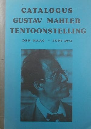 Seller image for Catalogus Gustav Mahler Tentoonstelling, Den Haag, 1974 for sale by Austin Sherlaw-Johnson, Secondhand Music