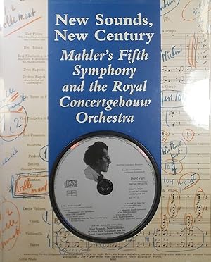 Image du vendeur pour New Sound, New Century: Mahler's Fifth Symphony and the Royal Concertgebouw Orchestra (with CD) mis en vente par Austin Sherlaw-Johnson, Secondhand Music