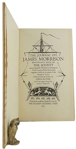 THE JOURNAL OF JAMES MORRISON, Boatswain's mate of The Bounty. Describing the Mutiny & subsequent...