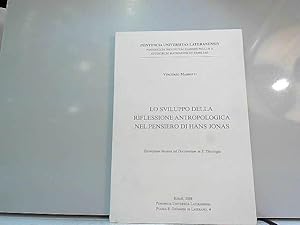 Imagen del vendedor de Lo sviluppo della riflessione antropologica nel pensiero di hans jonas a la venta por JLG_livres anciens et modernes