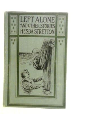 Bild des Verkufers fr Left Alone And Other Stories zum Verkauf von World of Rare Books