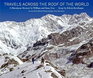 Imagen del vendedor de Travels Across the Roof of the World : A Himalayan Memoir a la venta por GreatBookPrices