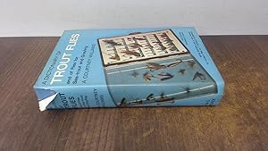 Seller image for A Dictionary of Trout Flies and of Flies for Sea-Trout and Grayling with an Additional Section on Modern Flies for sale by BoundlessBookstore