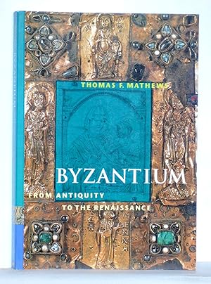 Byzantium: From Antiquity to the Renaissance