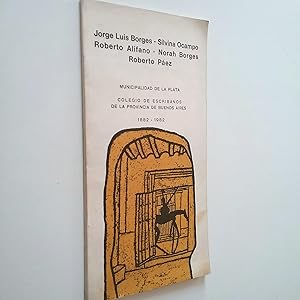 Textos de Jorge Luis Borges, Silvina Ocampo, Roberto Alifano (1882-1982)