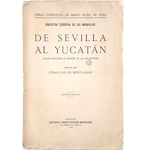 Seller image for DE SEVILLA AL YUCATAN (Viaje ocultista a travs de la Atlntida) for sale by LIBRERIA CLIO