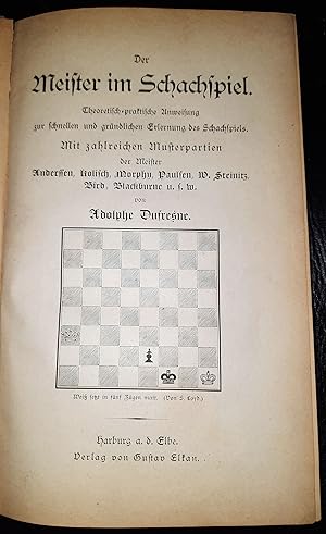 Der Meister im Schachspiel. Theoretisch-praktische Anweisung zur schnellen und gründlichen Erlern...