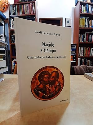 Seller image for NACIDO A TIEMPO Una vida de Pablo, el apstol. for sale by LLIBRERIA KEPOS-CANUDA