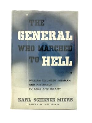 Bild des Verkufers fr General Who Marched To Hell W. T. Sherman zum Verkauf von World of Rare Books