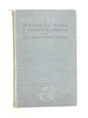 Image du vendeur pour Mogreb-El-Acksa. A Journey in Morocco mis en vente par World of Rare Books