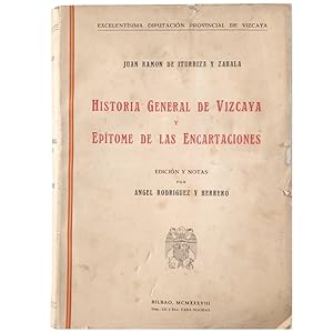 Imagen del vendedor de HISTORIA GENERAL DE VIZCAYA Y EPTOME DE LAS ENCARTACIONES a la venta por LIBRERIA CLIO