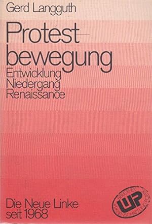Imagen del vendedor de Protestbewegung - Entwicklung, Niedergang, Renaissance. Die Neue Linke seit 1968 a la venta por Gabis Bcherlager