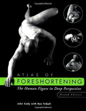 Bild des Verkufers fr Atlas of Foreshortening The Human Figure in Deep Perspective 2e zum Verkauf von WeBuyBooks