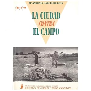 Seller image for LA CIUDAD CONTRA EL CAMPO (Sociologa rural y cambio social) for sale by LIBRERIA CLIO