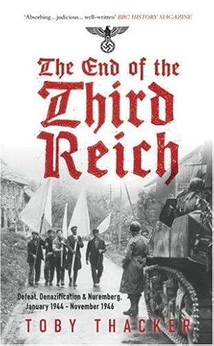 Immagine del venditore per The End of the Third Reich venduto da WeBuyBooks