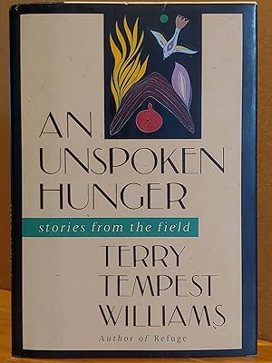 Image du vendeur pour An Unspoken Hunger: Stories from the Field mis en vente par H.S. Bailey