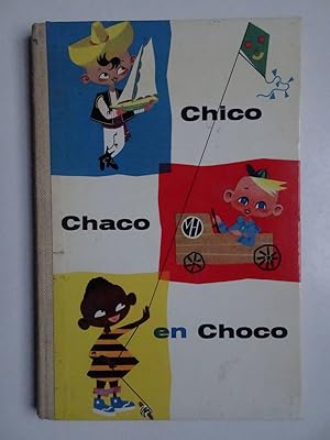 Imagen del vendedor de Chico, Chaco en Choco. Praatjes en plaatjes van Arnold F.K. Tripplaar. a la venta por Antiquariaat De Boekenbeurs