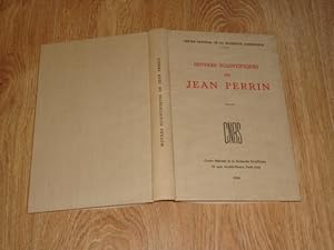 Image du vendeur pour Oeuvres Scientifiques de Jean Perrin mis en vente par Dublin Bookbrowsers